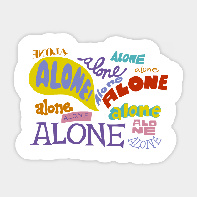 Alone Sticker by Pintoons